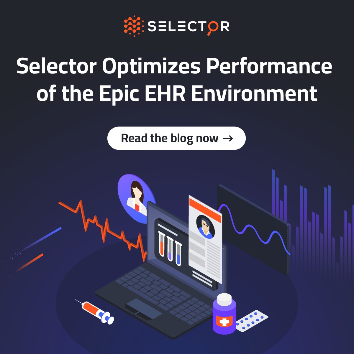 Selector Optimizes Performance of the Epic EHR Environment - Selector