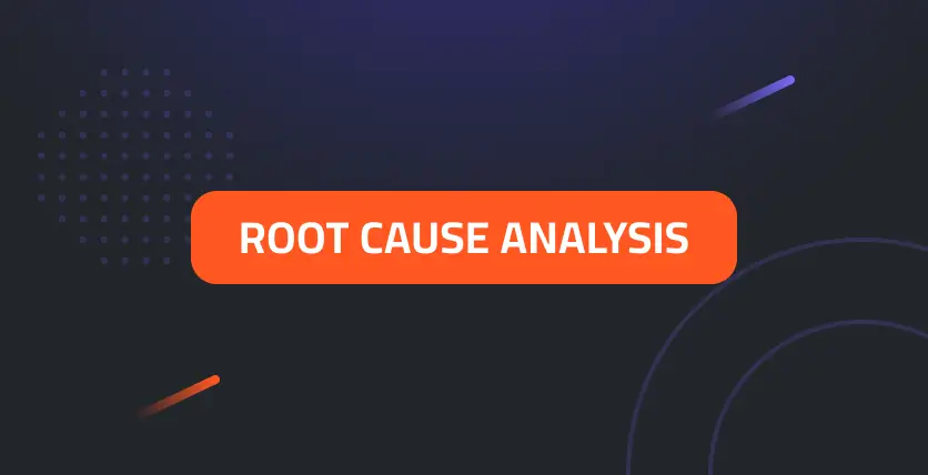 Root Cause Analysis: Digging Deeper for Lasting Solutions