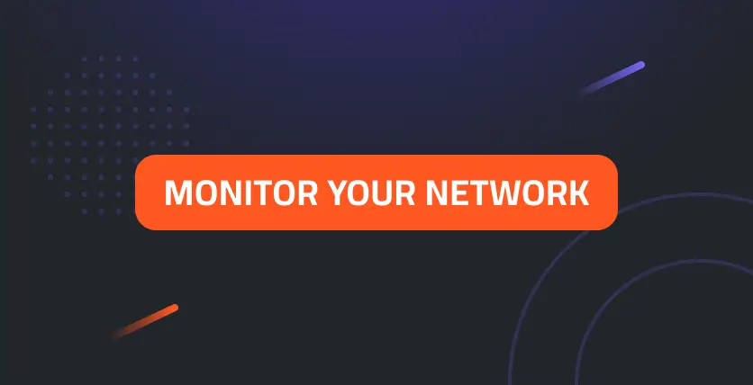 Monitor Your Network: Stay Ahead of the Curve