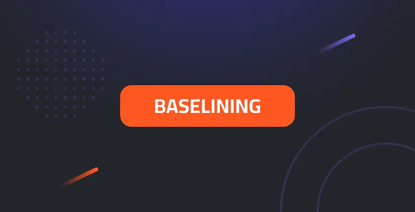 Baselining: Your Foundation for Optimal Performance