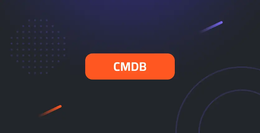 CMDB: Your Single Source of Truth for IT Assets